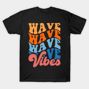 Have Wave Vibes T Shirt For Women Men T-Shirt